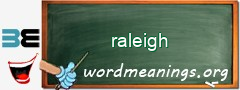 WordMeaning blackboard for raleigh